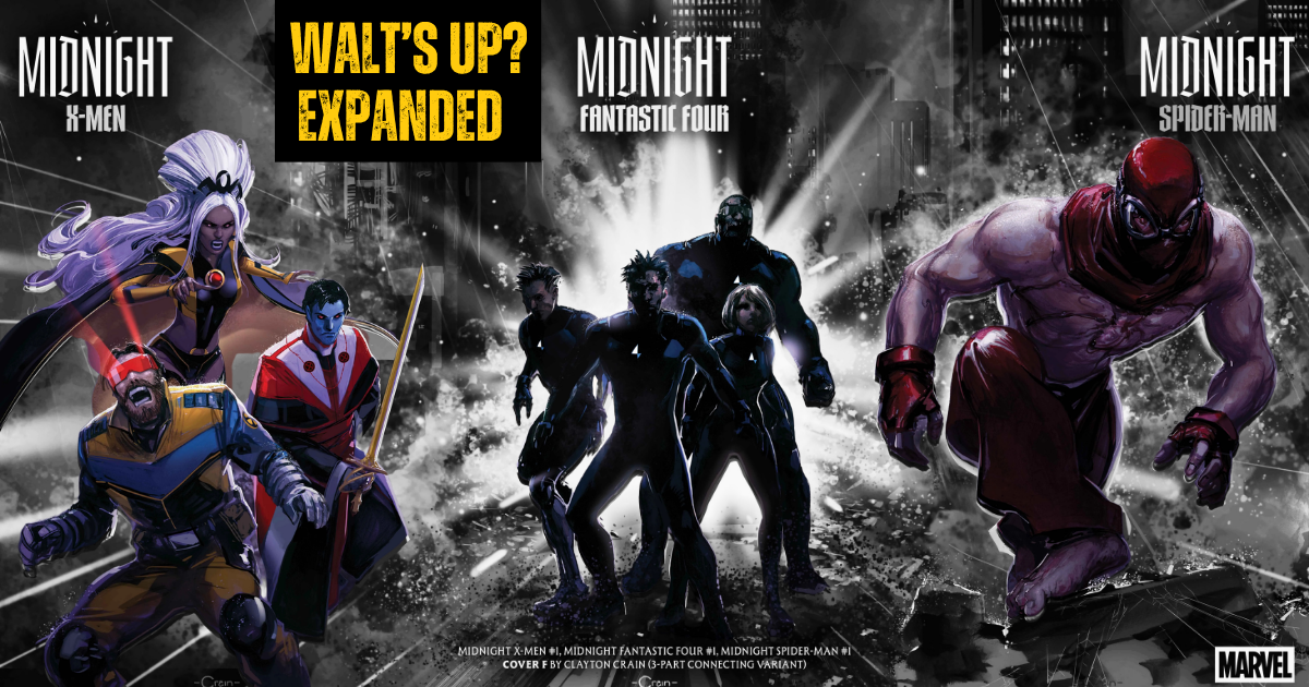 The Midnight Marvel Universe Is Here! - Walt's Up Spotlight Expanded