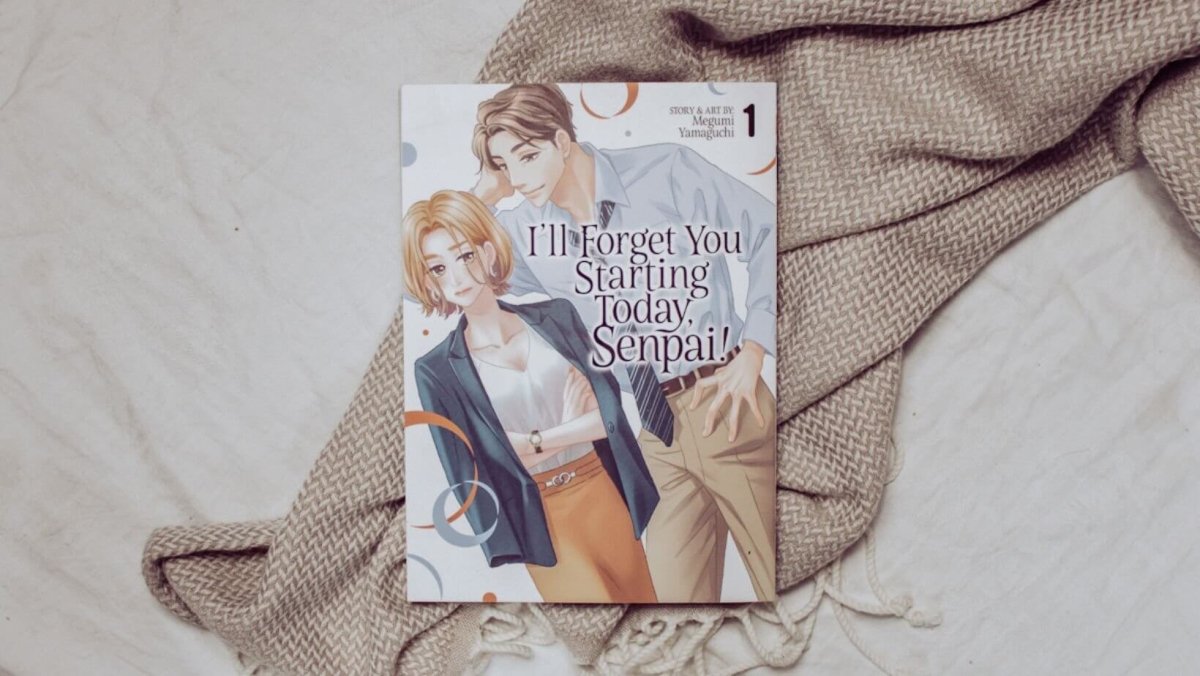 I’ll Forget You Starting Today, Senpai! Vol. 1 - Manga Recommendation