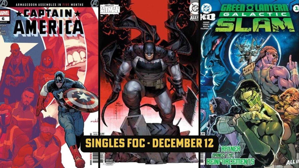 Reprints at Marvel and DC and Other Singles FOC Not to Miss! đź‘€