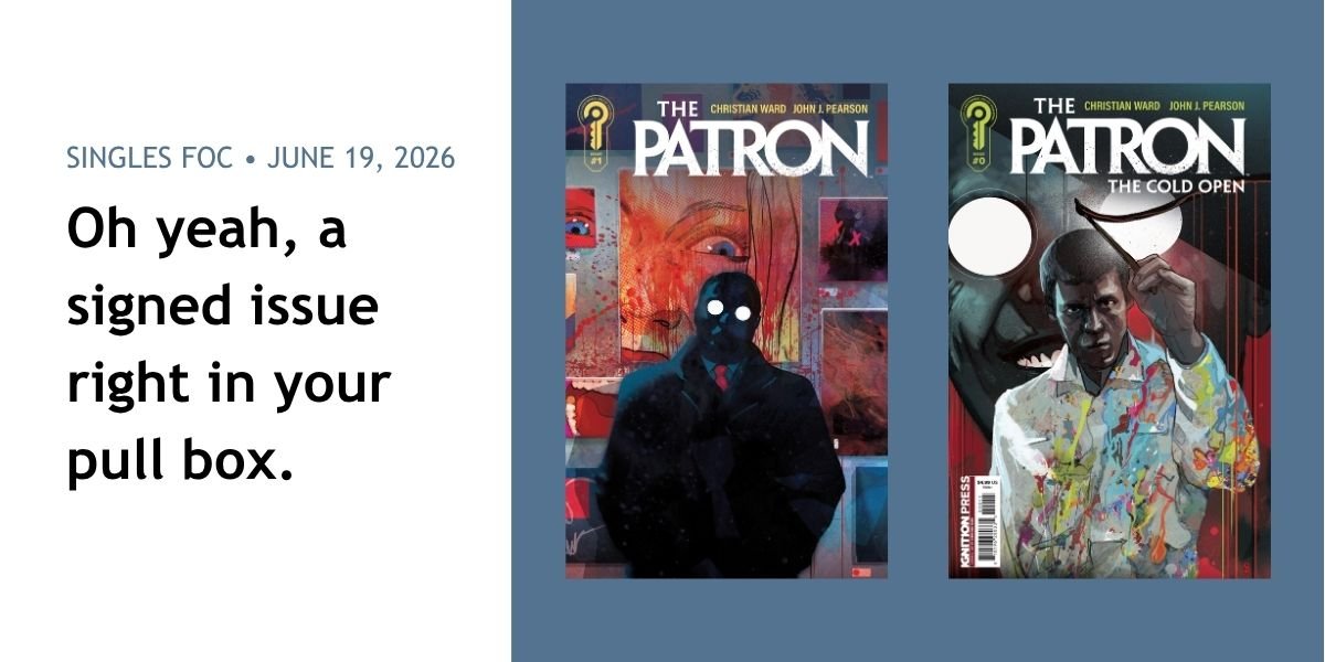 Signed The Patron #1 copies for EVERY subscriber! – Single Issues FOC 05.06.2026 - Walt's Comic Shop