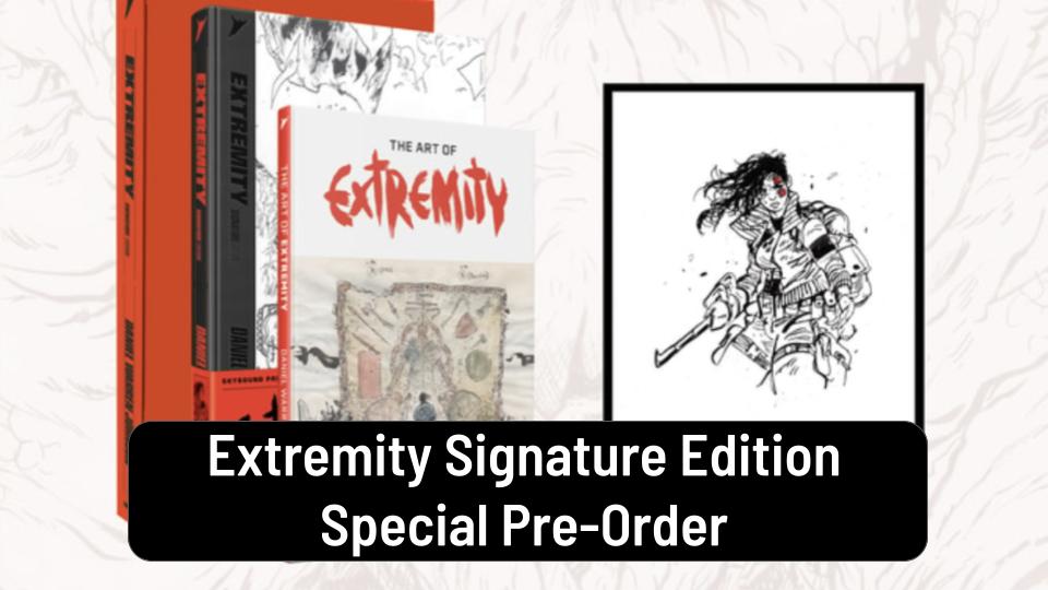 Extremity Signature Editions Pre-Orders - Walt's Comic Shop