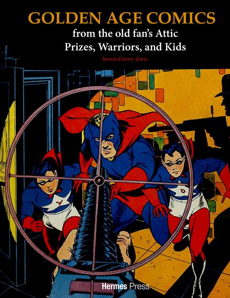 Golden Age Comics From The Old Fans Attic HC Prizes Warriors And Kids *PRE-ORDER*