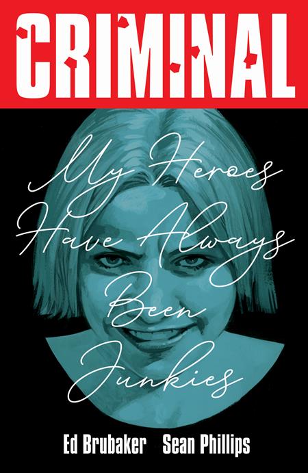 Criminal TP Vol 08 My Heroes Have Always Been Junkies (New Printing)
