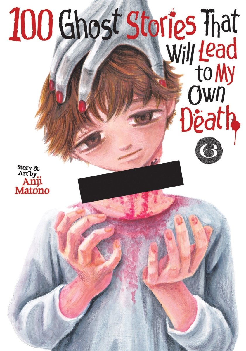 100 Ghost Stories That Will Lead To My Own Death Vol. 6 *PRE-ORDER* - Walt's Comic Shop