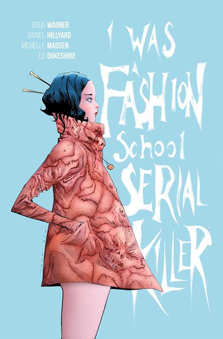 I Was A Fashion School Serial Killer TP *PRE-ORDER*