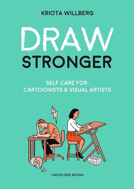 Draw Stronger Self Care For Cartoonist And Visual Artist TP *PRE-ORDER*