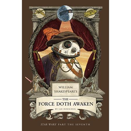 William Shakespeare's Star Wars HC The Force Doth Awaken Part The Seventh *PRE-ORDER*