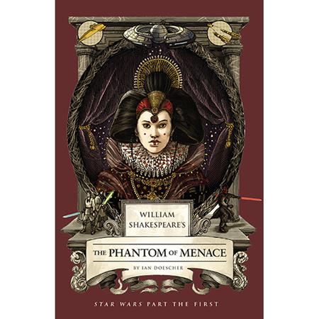 William Shakespeare's Star Wars HC The Phantom Of Menace Part The First *PRE-ORDER*