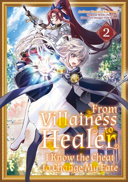 From Villainess to Healer I Know the Cheat to Change My Fate Vol 02 *PRE-ORDER*