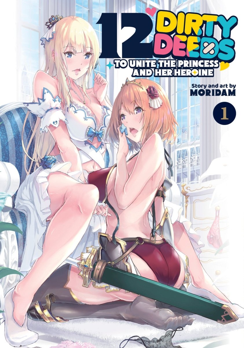 12 Dirty Deeds To Unite The Princess And Her Heroine Vol. 1 - Walt's Comic Shop
