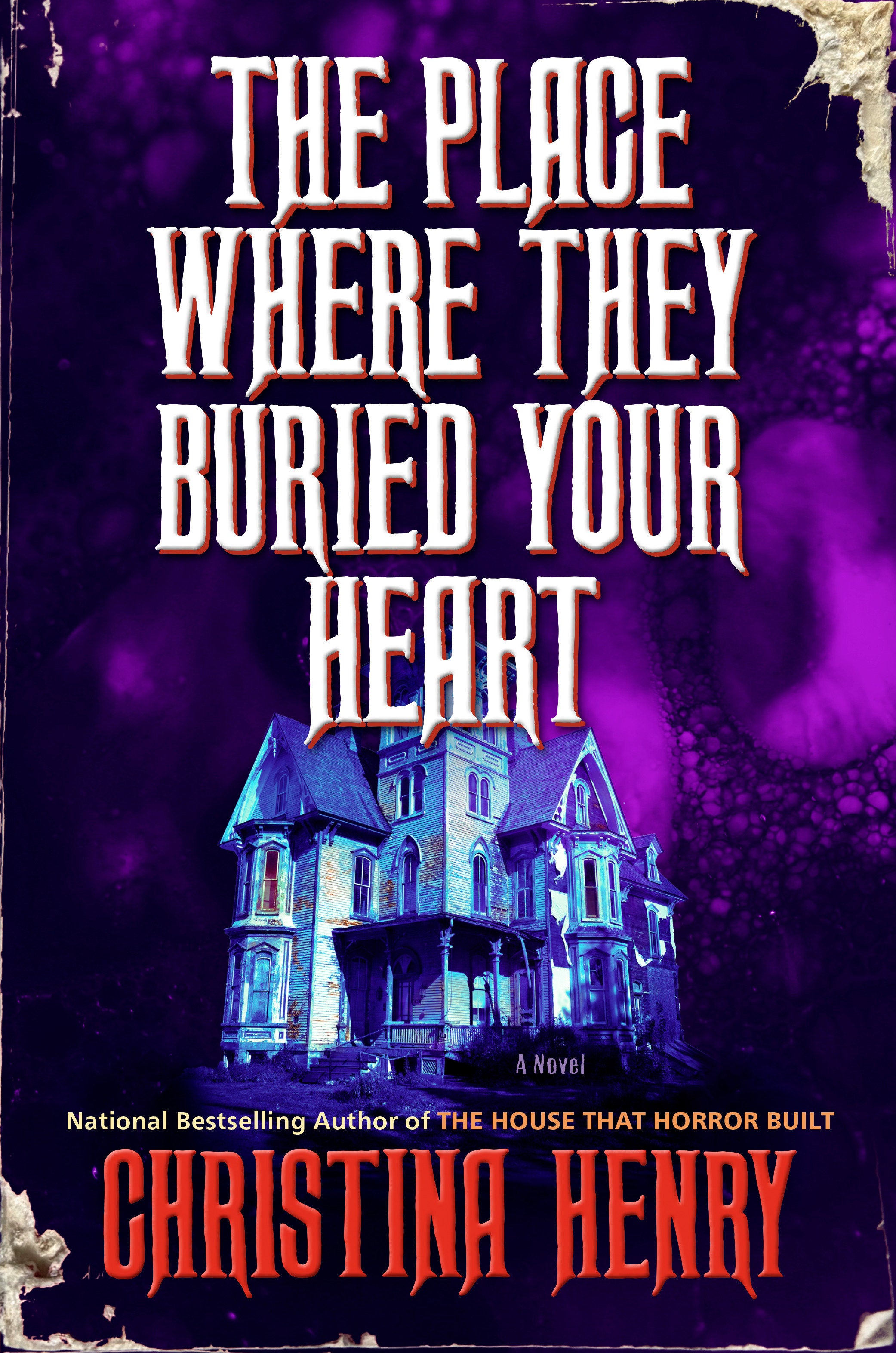 The Place Where They Buried Your Heart HC by Christina Henry (Novel) *PRE-ORDER*