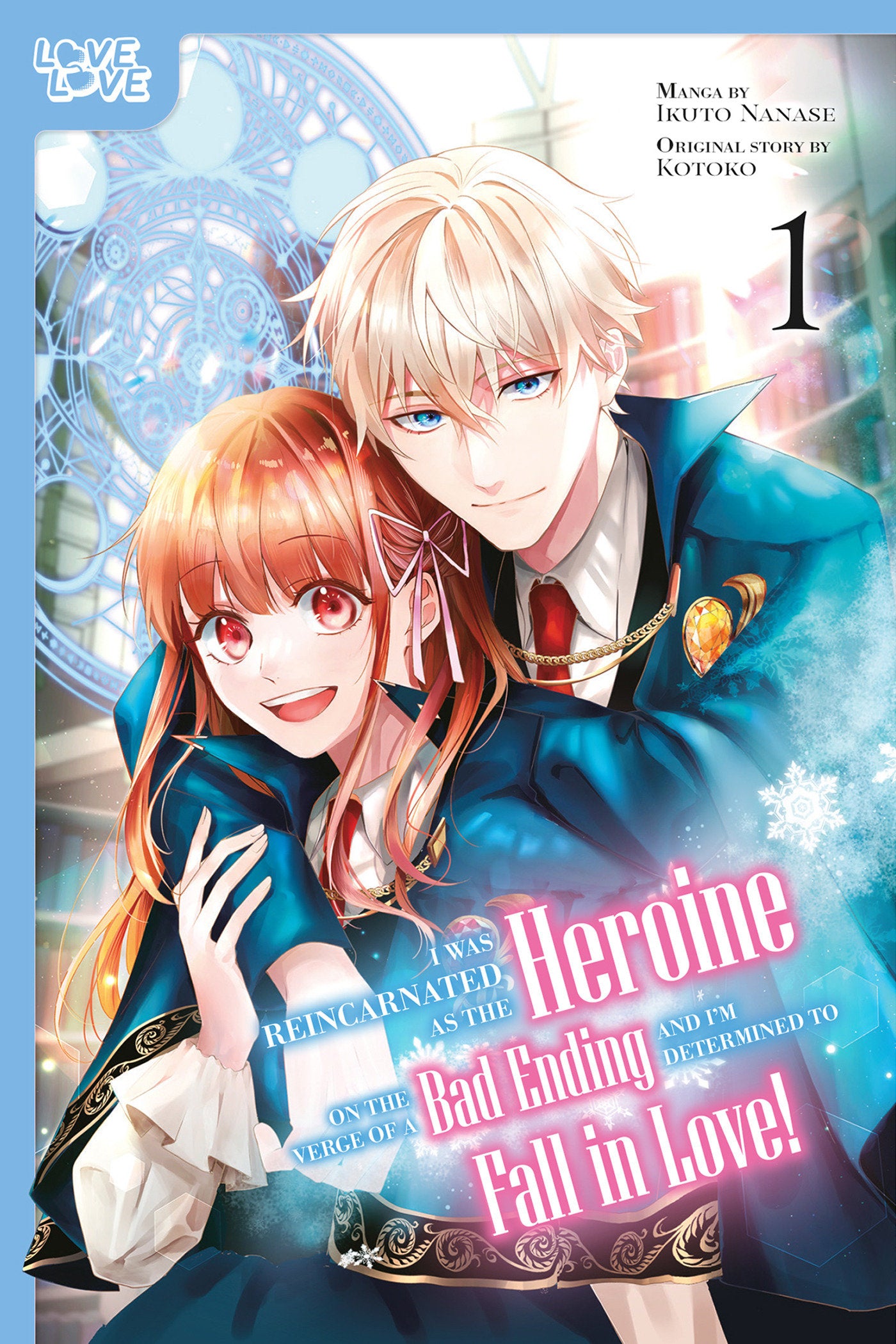 I Was Reincarnated As The Heroine On The Verge Of A Bad Ending, And I'm Determined To Fall In Love!, Volume 1