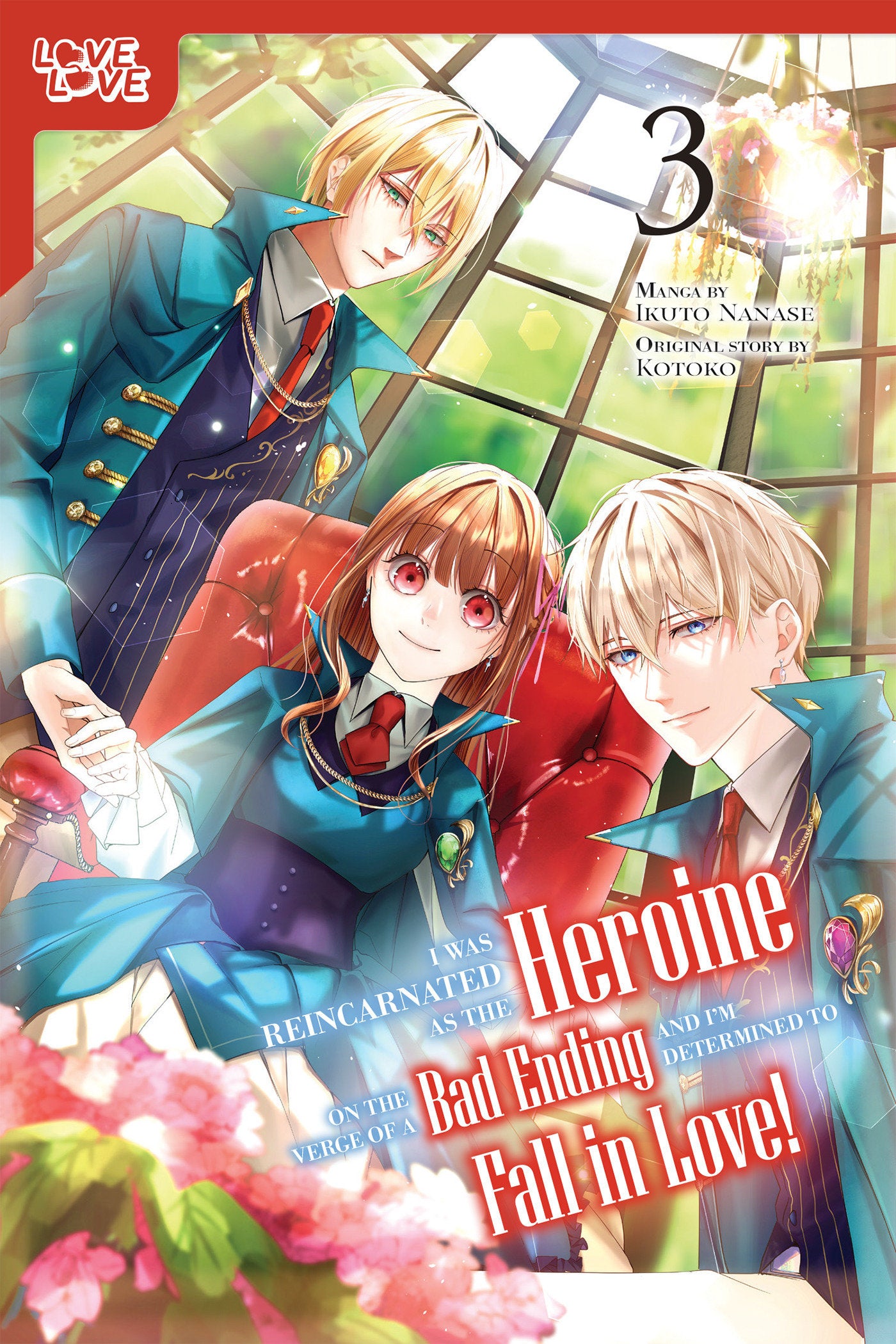 I Was Reincarnated As The Heroine On The Verge Of A Bad Ending, And I'm Determined To Fall In Love!, Volume 3