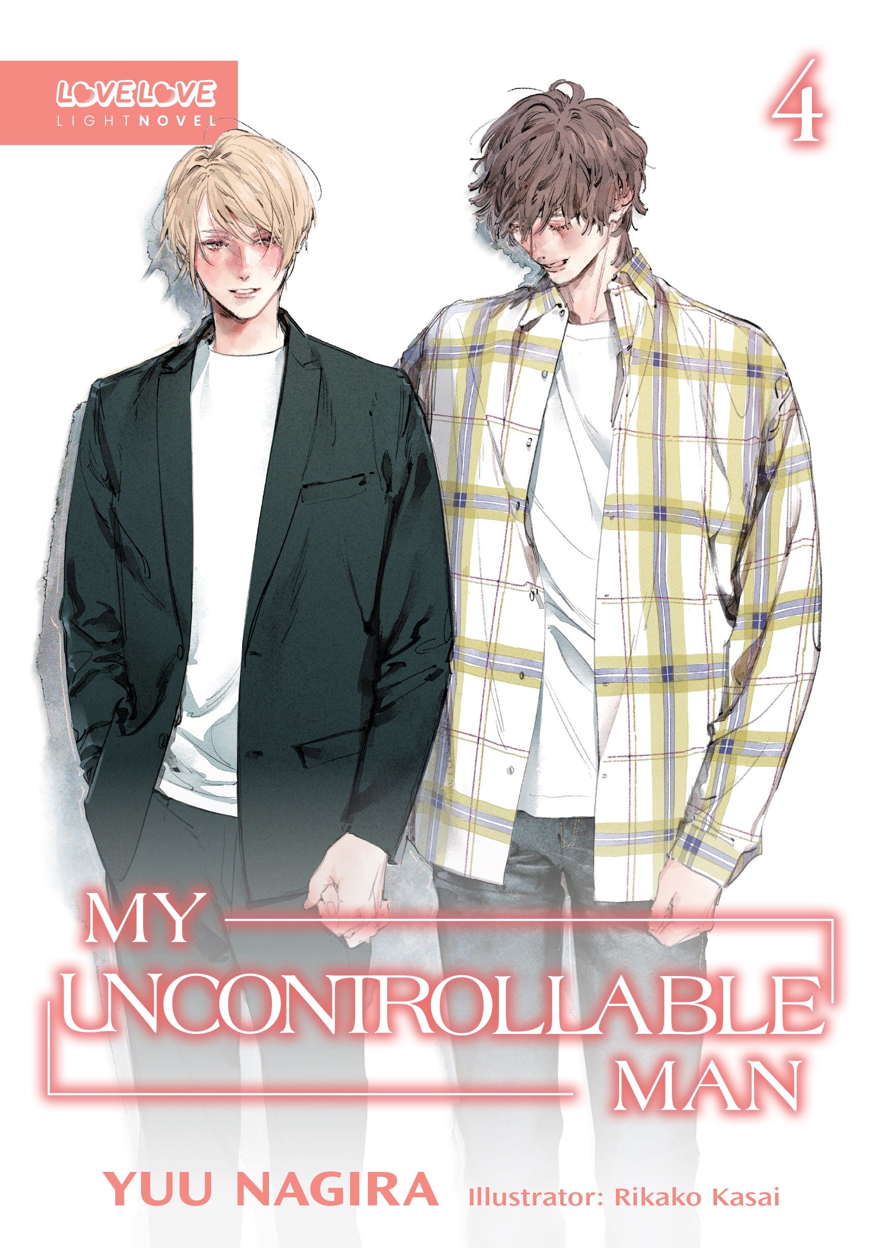 My Uncontrollable Man, Volume 4 (Light Novel) (My Beautiful Man (Light Novel))