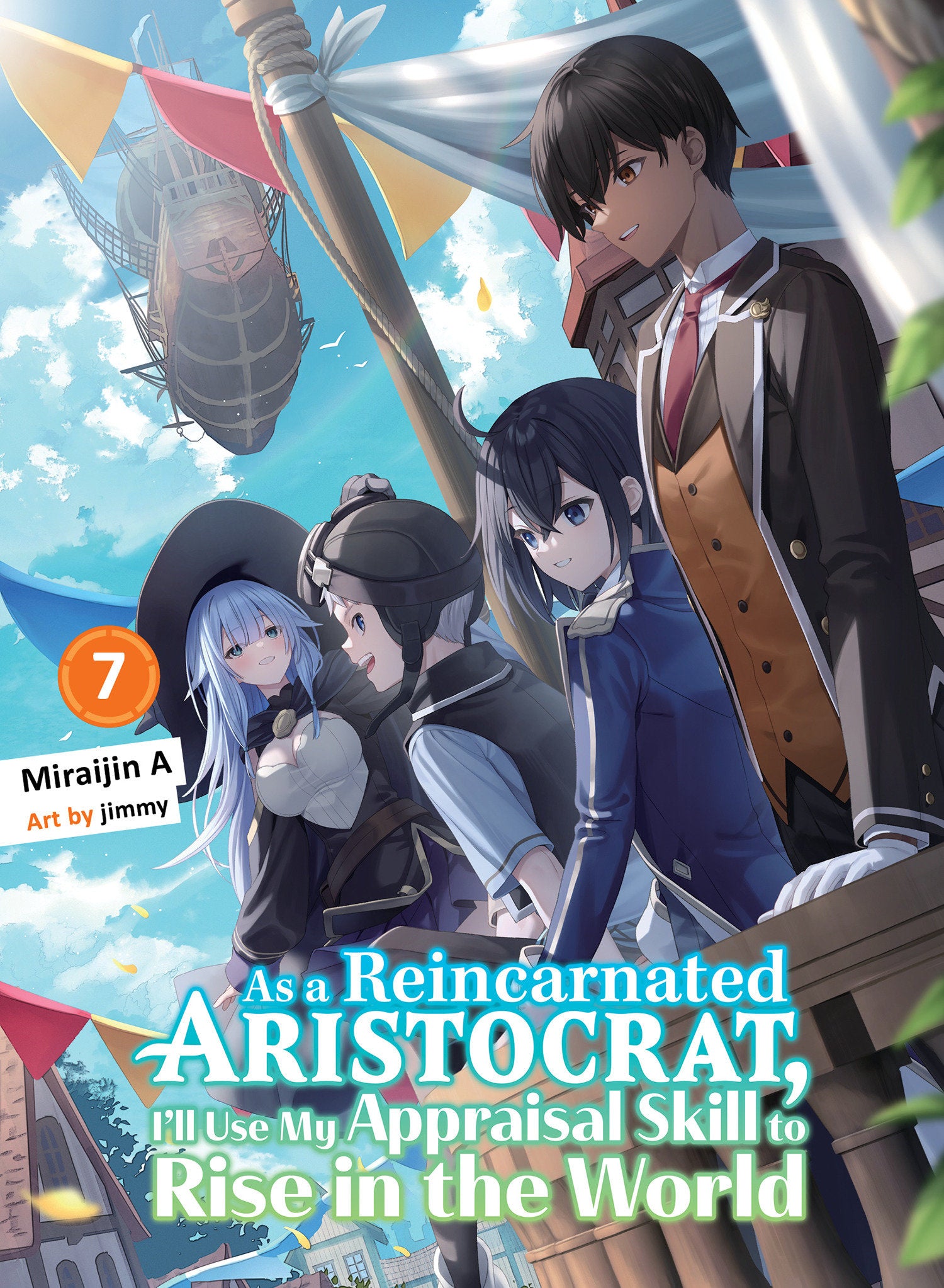 As A Reincarnated Aristocrat, I'll Use My Appraisal Skill To Rise In The World 7 (Light Novel)