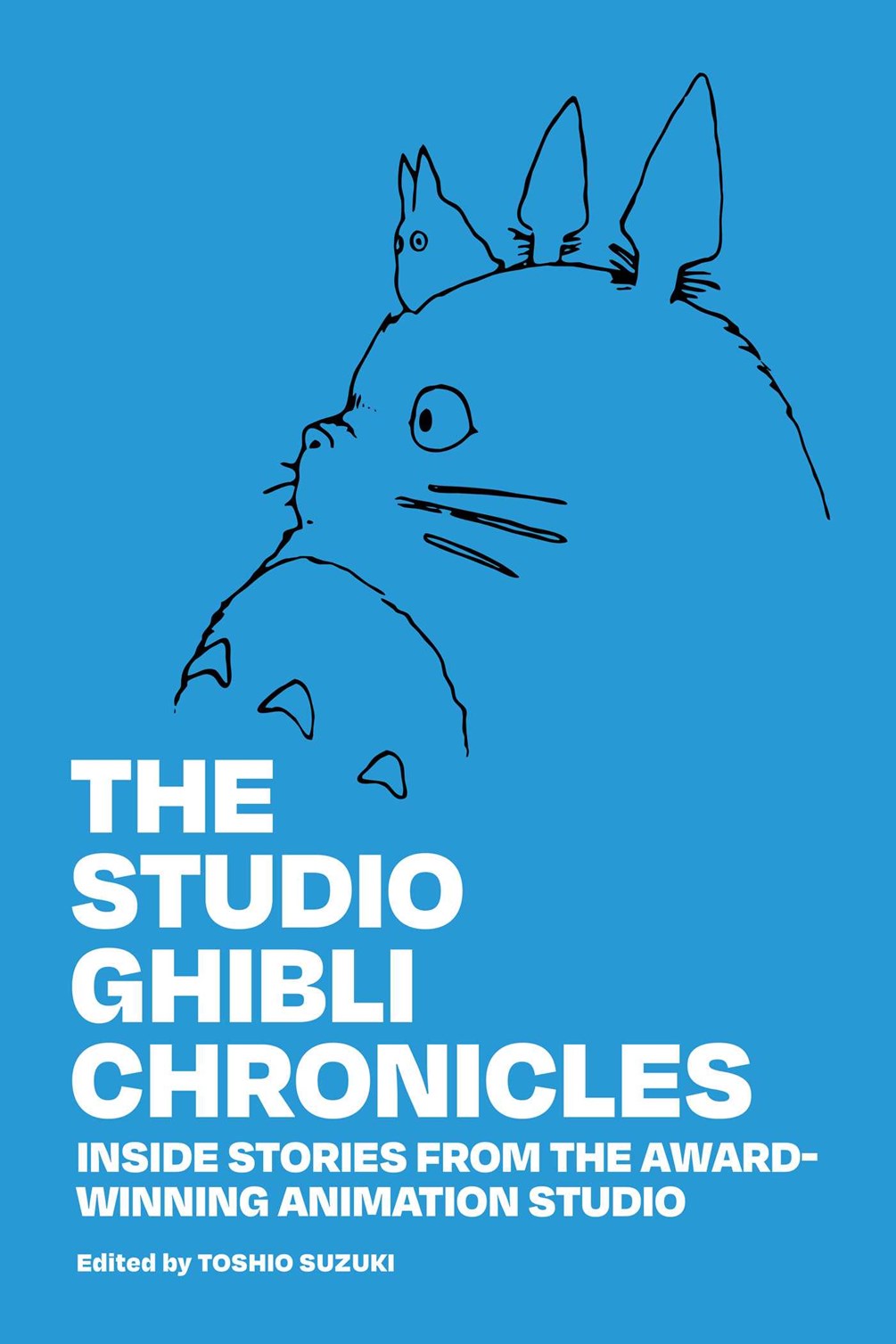 The Studio Ghibli Chronicles: Inside Stories from the Award-Winning Animation Studio *PRE-ORDER*