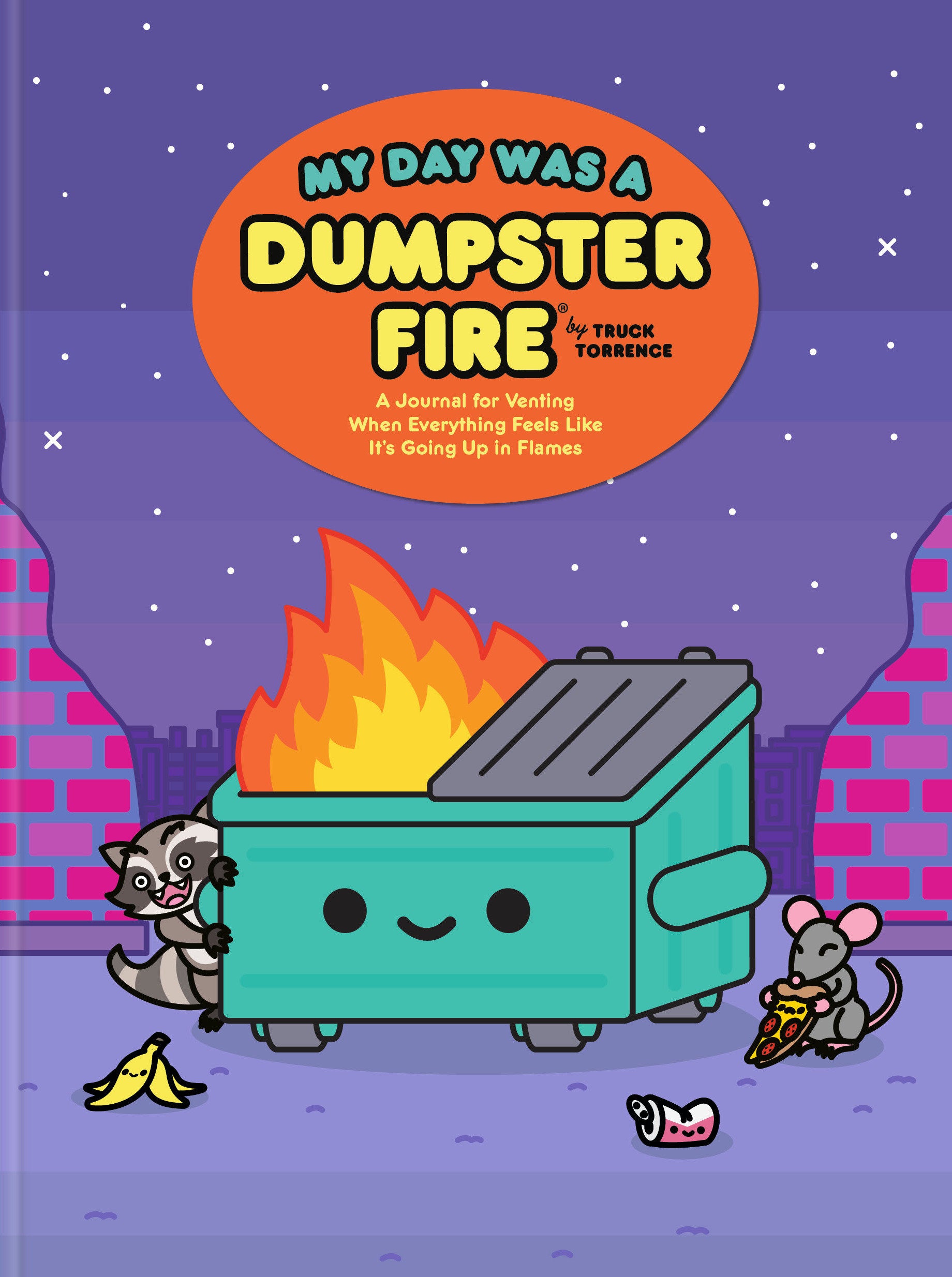 My Day Was A Dumpster Fire HC *PRE-ORDER*