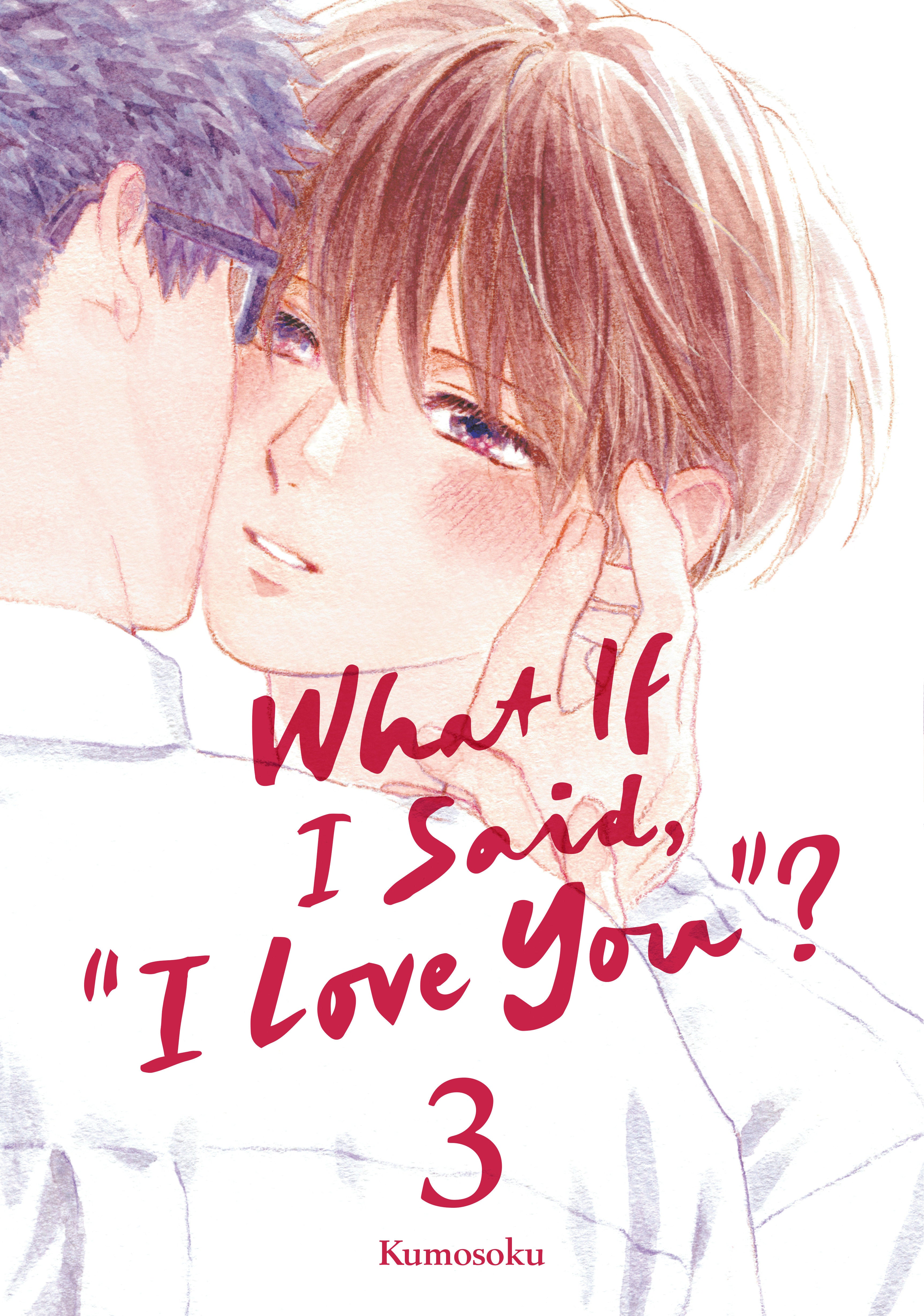 What If I Said "I Love You"? 3 *PRE-ORDER*