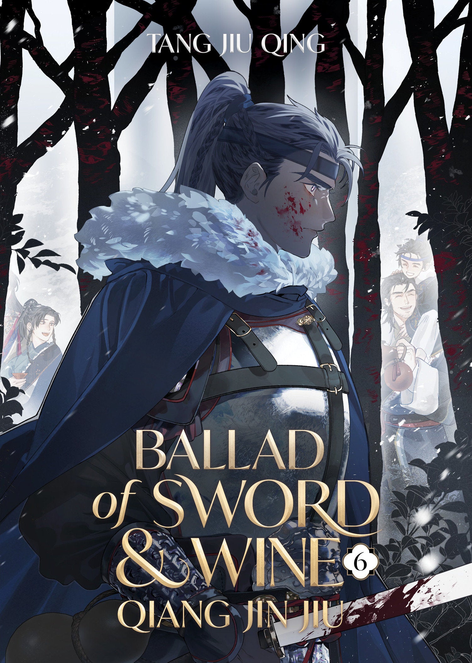 Ballad Of Sword And Wine: Qiang Jin Jiu (Novel) Vol. 6 *PRE-ORDER*