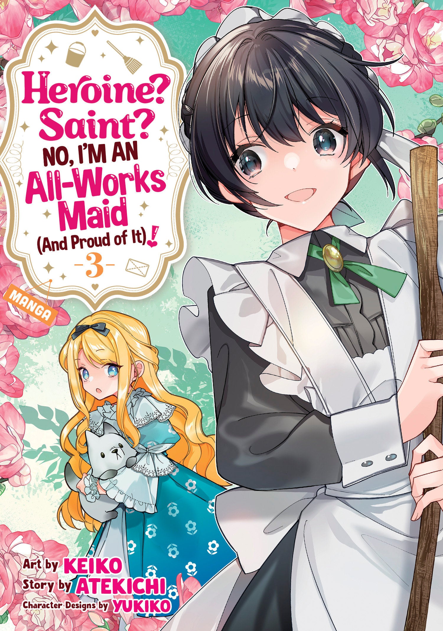 Heroine? Saint? No, I'm An All-Works Maid (And Proud Of It)! (Manga) Vol. 3