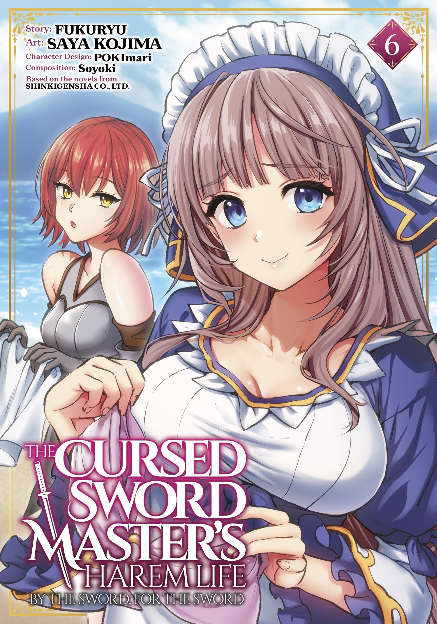 The Cursed Sword Master's Harem Life: By The Sword, For The Sword Vol. 6