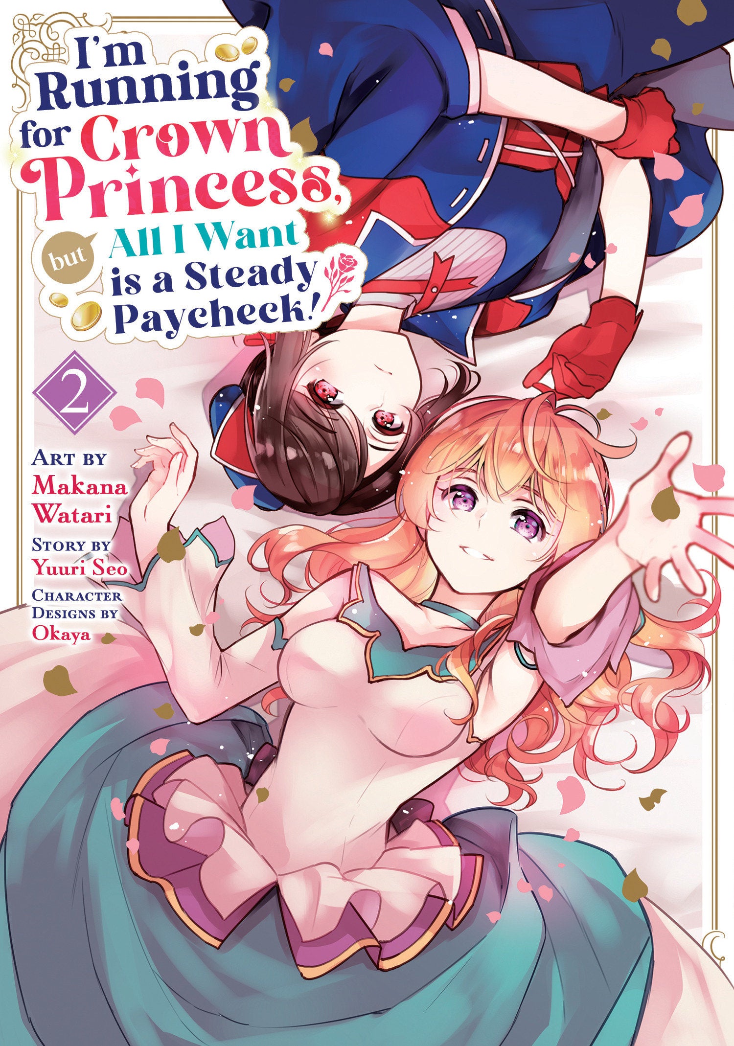 I'm Running For Crown Princess, But All I Want Is A Steady Paycheck! (Manga) Vol. 2