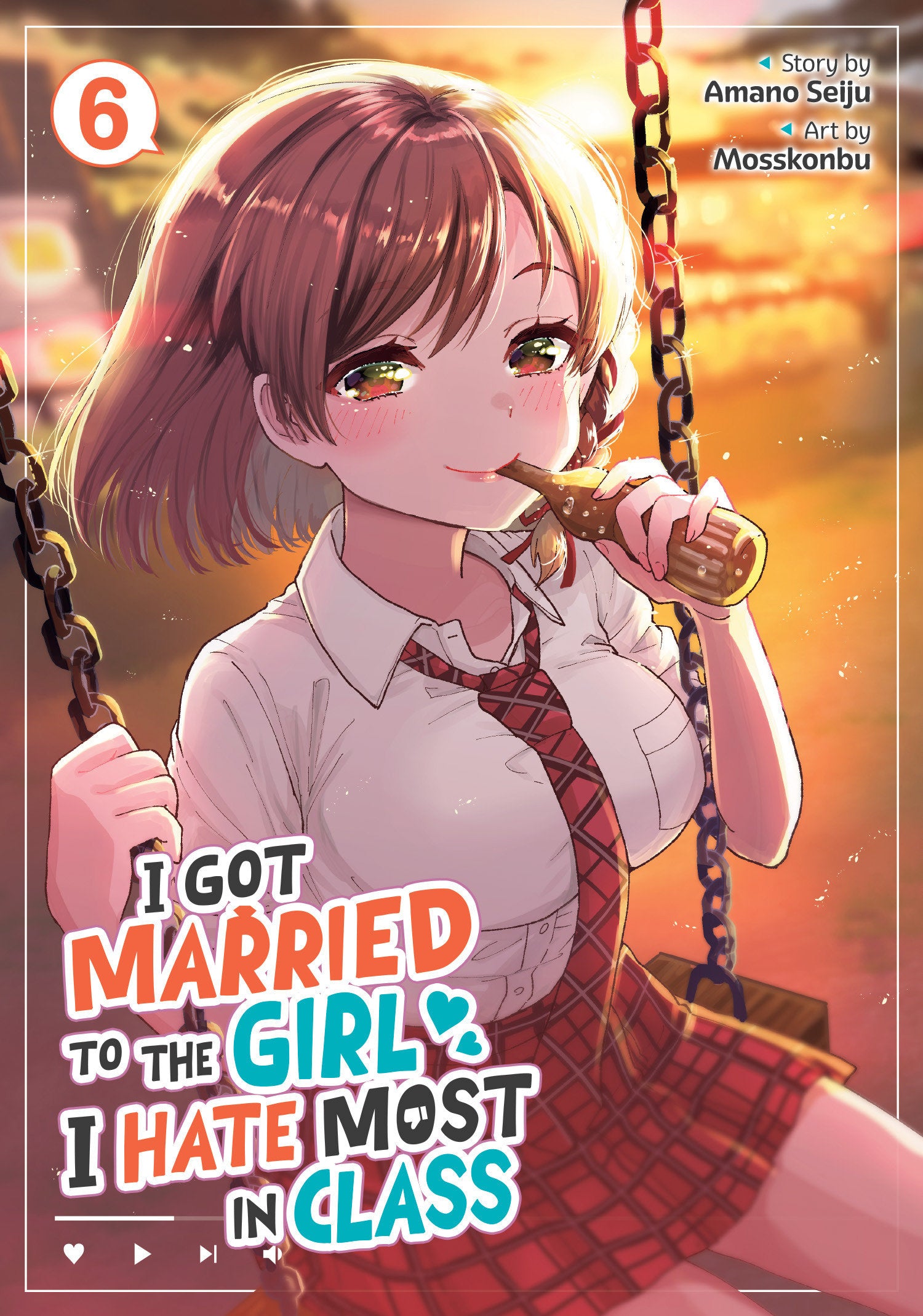 I Got Married To The Girl I Hate Most In Class (Manga) Vol. 6 *PRE-ORDER*