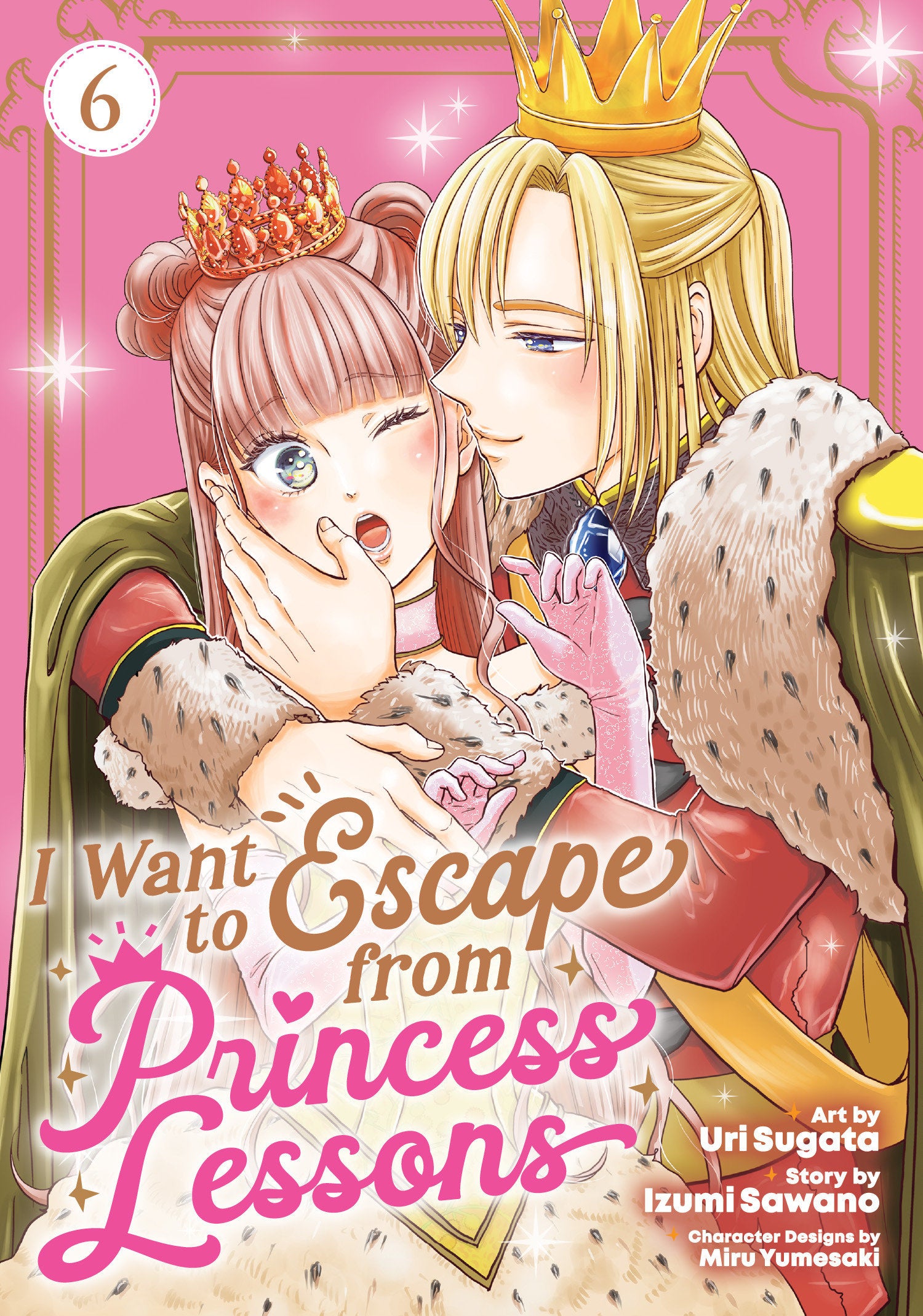 I Want To Escape From Princess Lessons (Manga) Vol. 6 *PRE-ORDER*