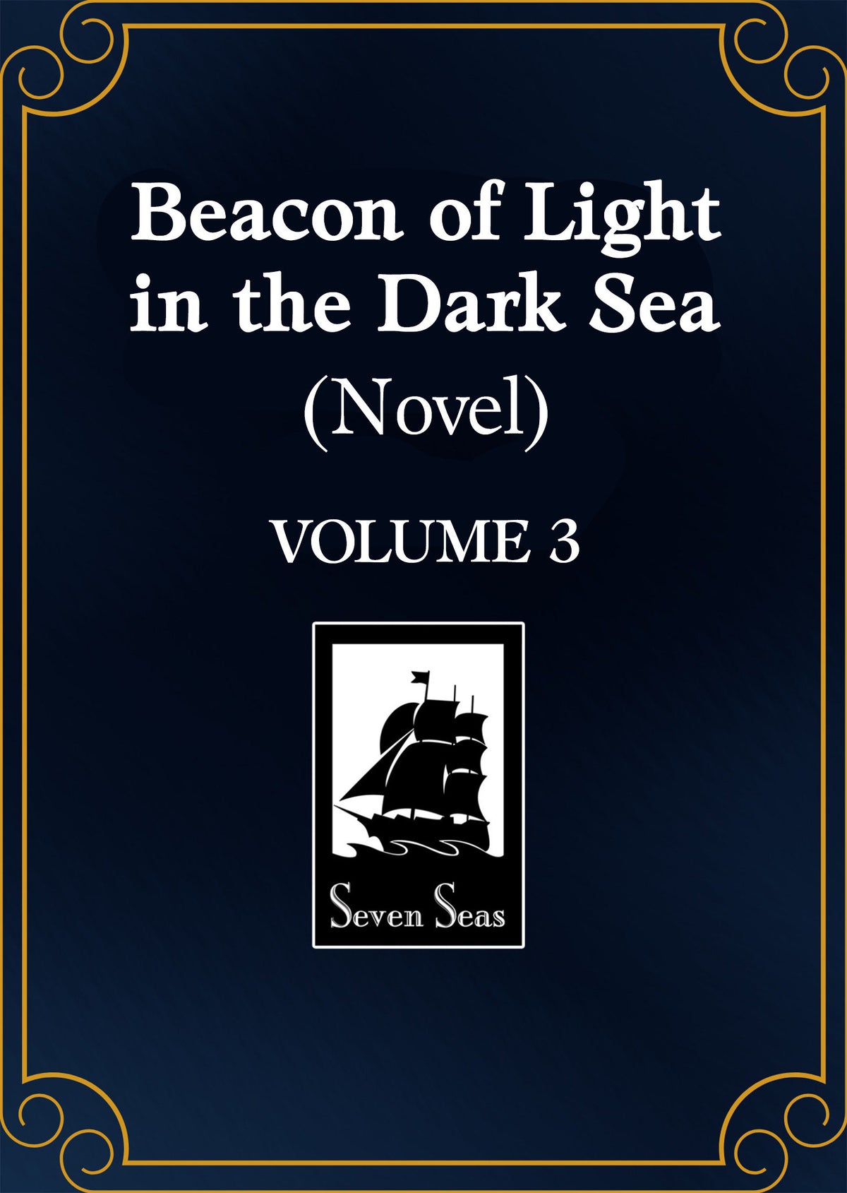 Beacon Of Light In The Dark Sea (Novel) Vol. 3 *PRE-ORDER*