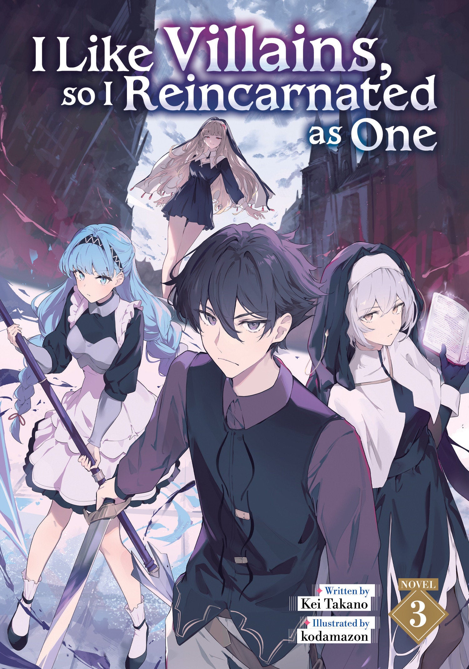 I Like Villains, So I Reincarnated As One (Light Novel) Vol. 3 *PRE-ORDER*
