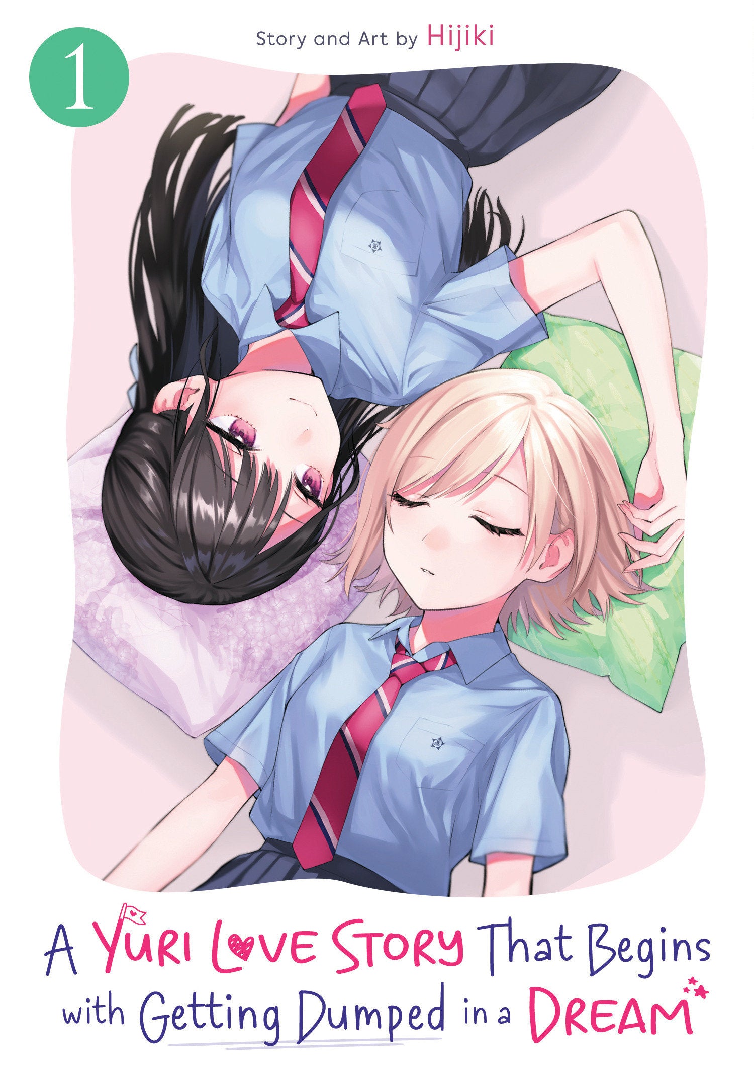 A Yuri Love Story That Begins With Getting Dumped In A Dream Vol. 1 *PRE-ORDER*