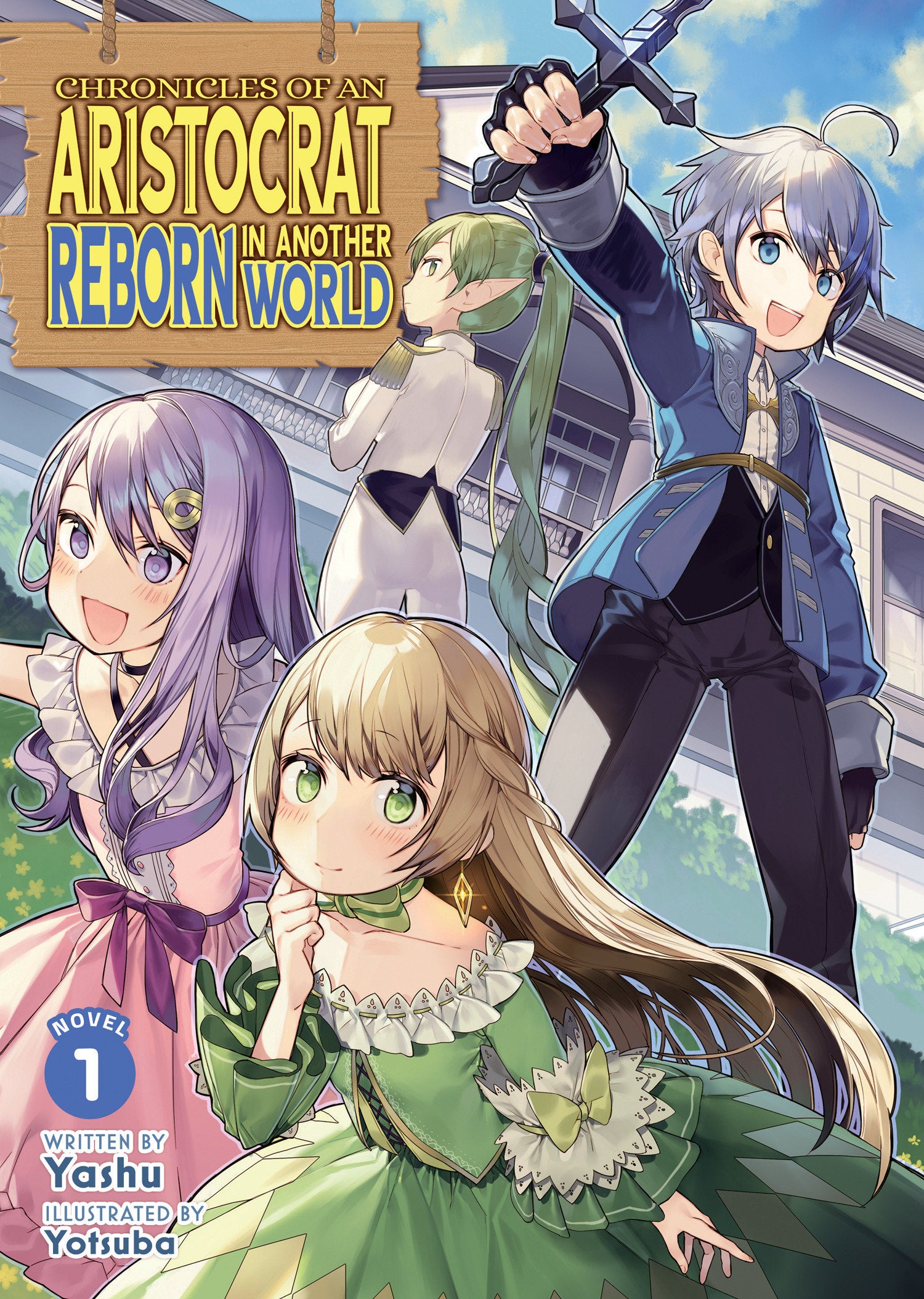 Chronicles Of An Aristocrat Reborn In Another World (Light Novel) Vol. 1 *PRE-ORDER*