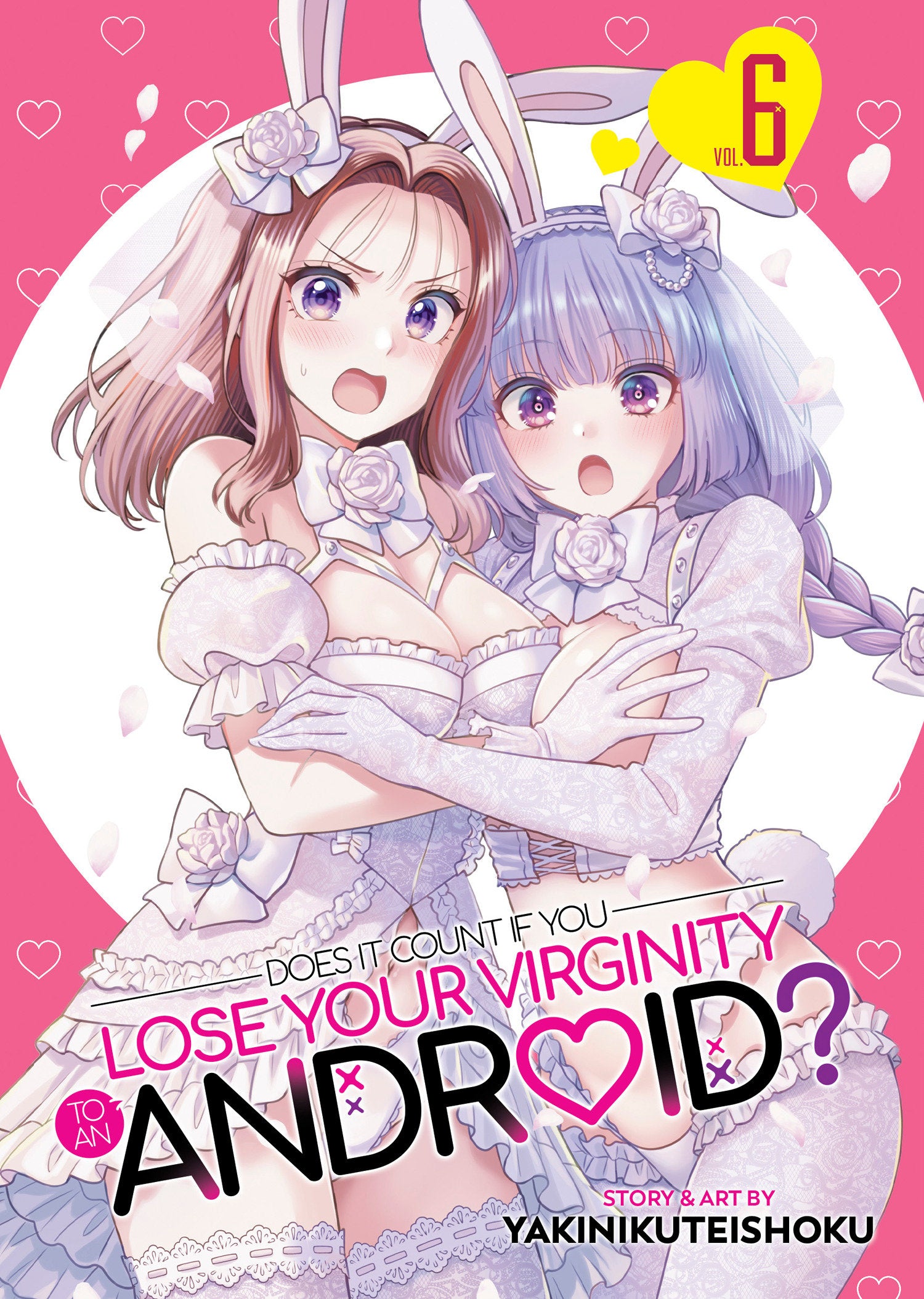 Does It Count If You Lose Your Virginity To An Android? Vol. 6
