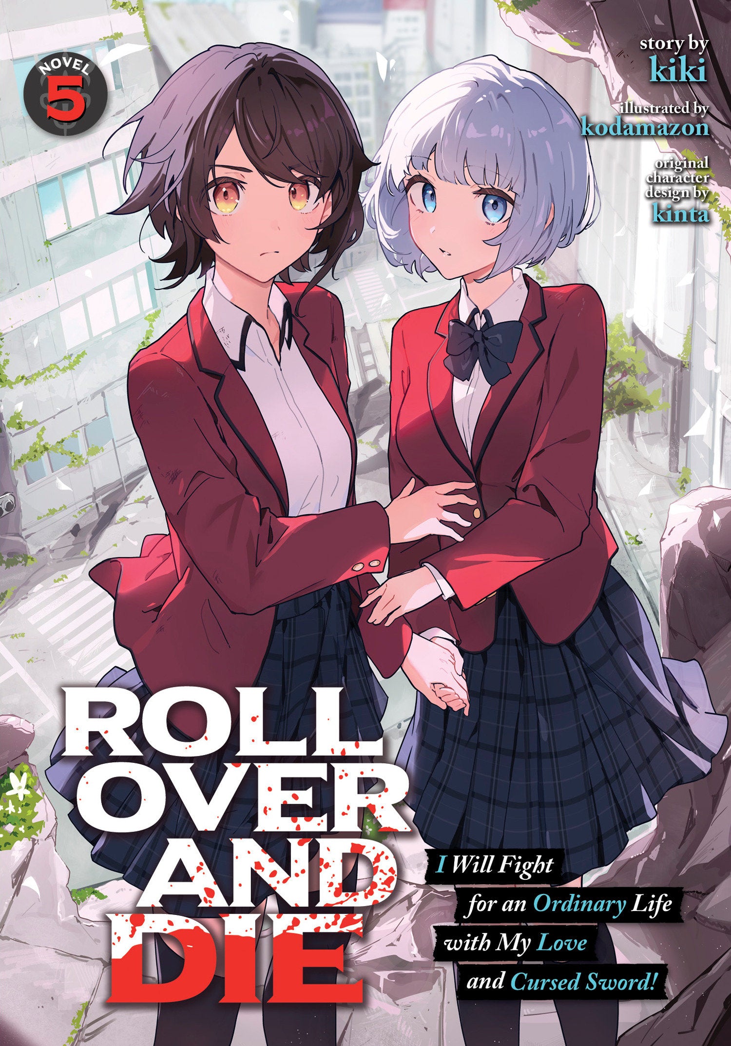 Roll Over And Die: I Will Fight For An Ordinary Life With My Love And Cursed Sword! (Light Novel) Vol. 5