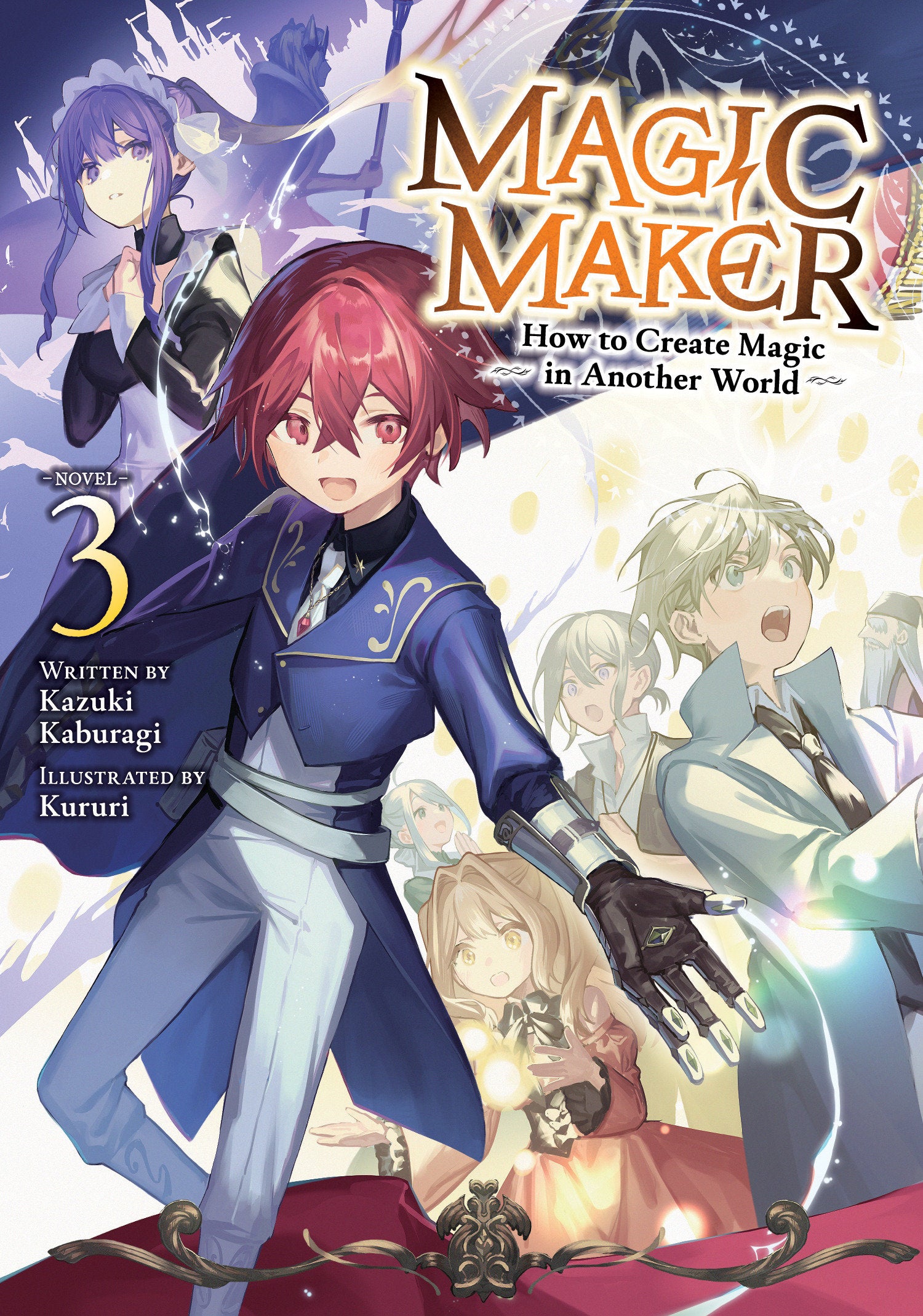 Magic Maker: How To Create Magic In Another World (Light Novel) Vol. 3 *PRE-ORDER*