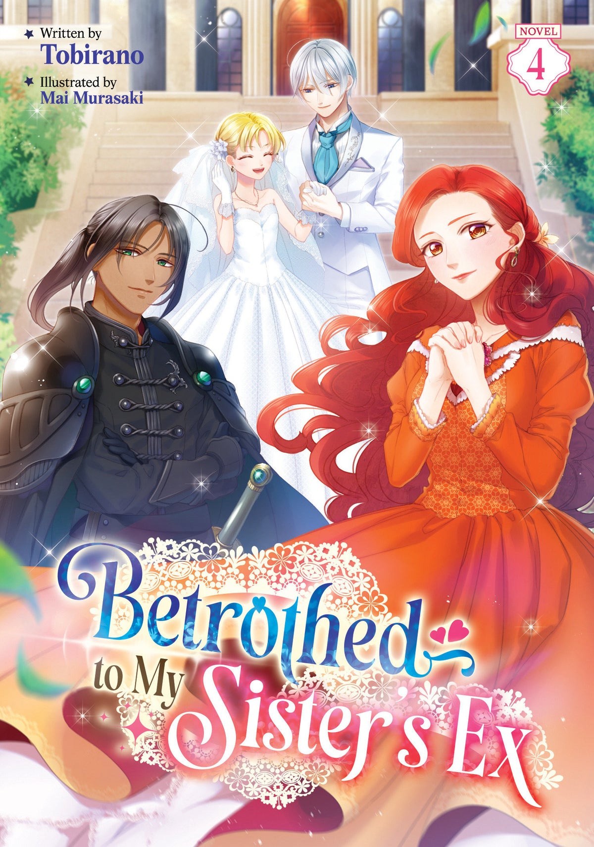 Betrothed To My Sister's Ex (Light Novel) Vol. 4 *PRE-ORDER*