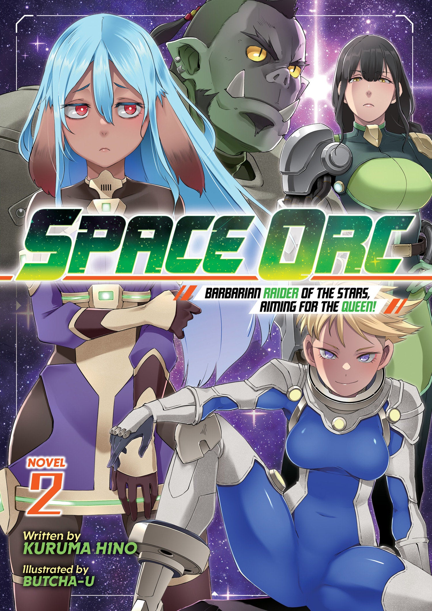 Space Orc: Barbarian Raider of the Stars Aiming for the Queen! (Light Novel) Vol 2 *PRE-ORDER*