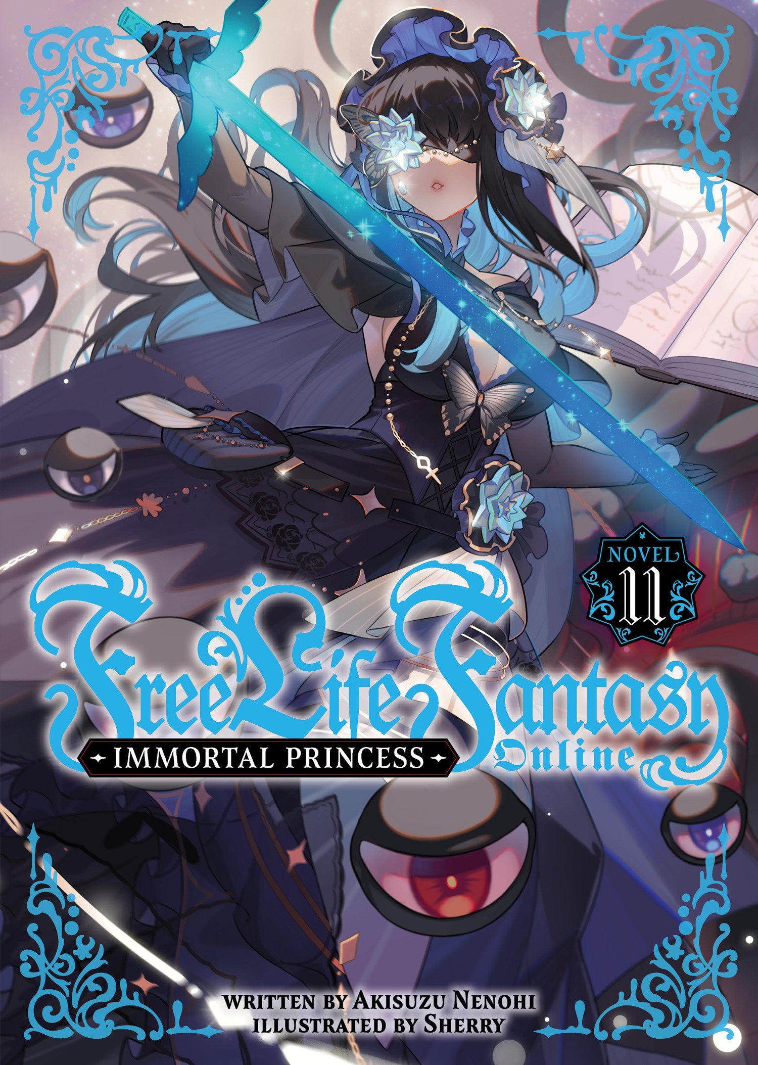 Free Life Fantasy Online: Immortal Princess (Light Novel) Vol. 11 *PRE-ORDER*