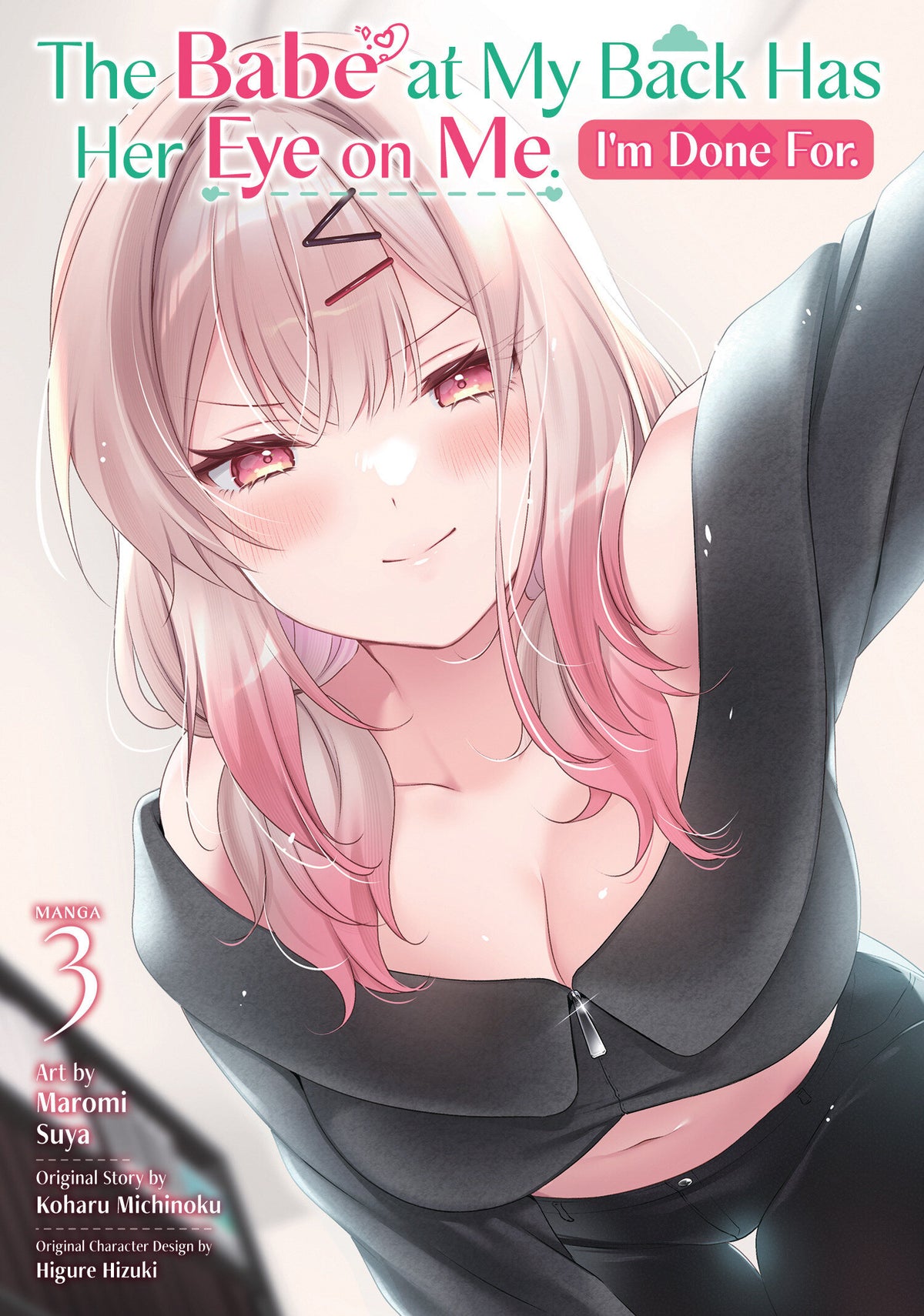 The Babe At My Back Has Her Eye On Me. I'm Done For. (Manga) Vol. 3 *PRE-ORDER*