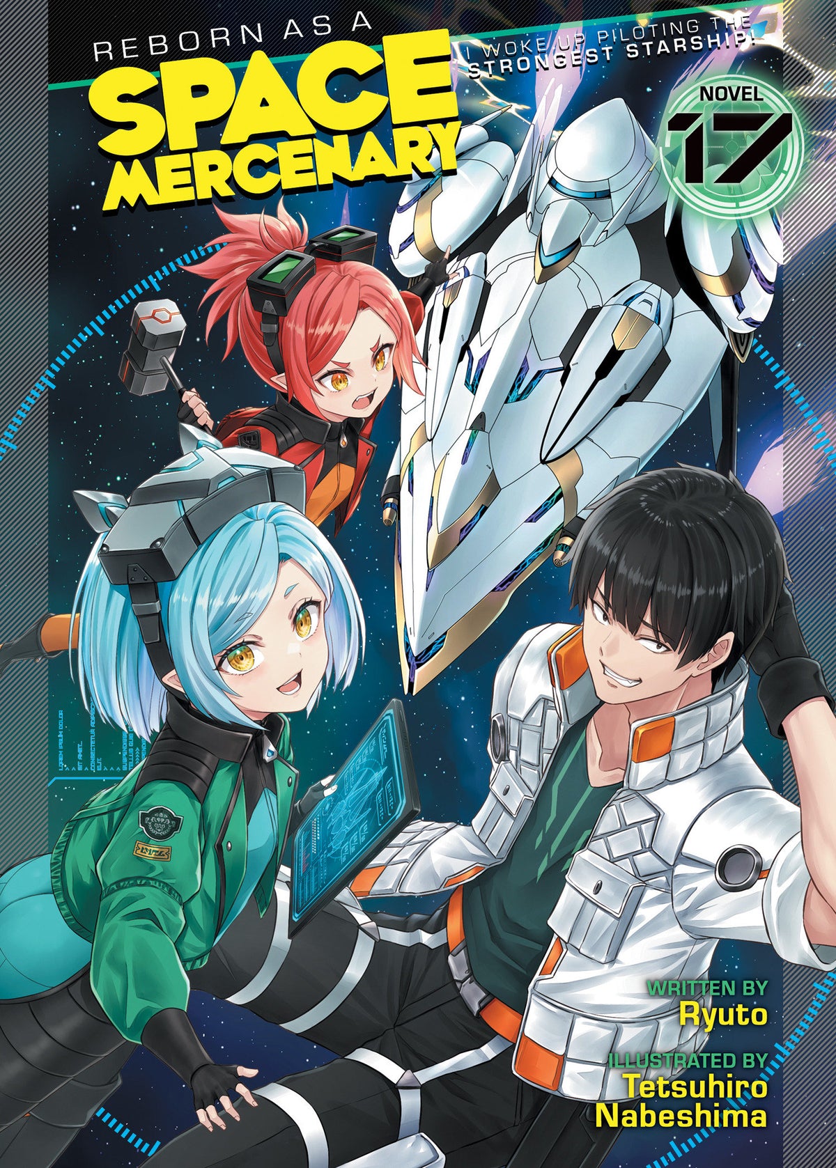 Reborn As A Space Mercenary: I Woke Up Piloting The Strongest Starship! (Light Novel) Vol. 17 *PRE-ORDER*