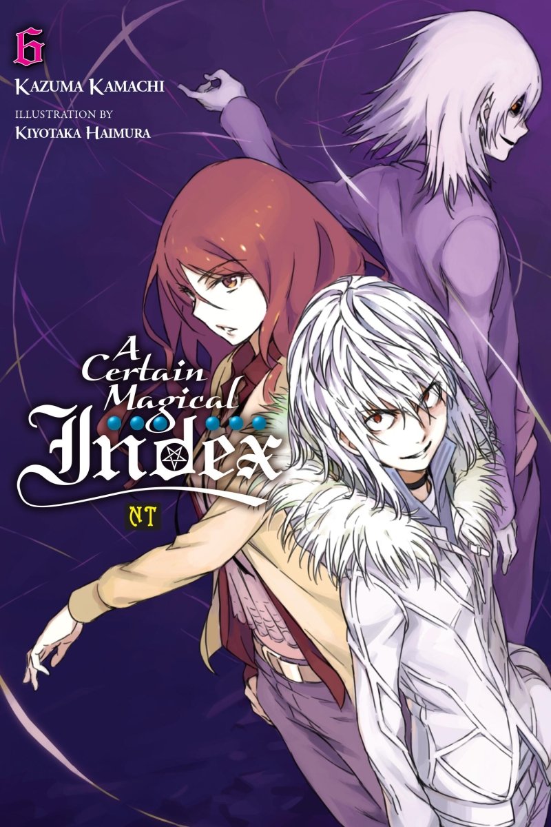A Certain Magical Index NT Vol 06 (Light Novel) *PRE - ORDER* - Walt's Comic Shop