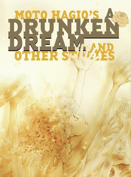 A Drunken Dream And Other Stories by Moto Hagio HC - Walt's Comic Shop