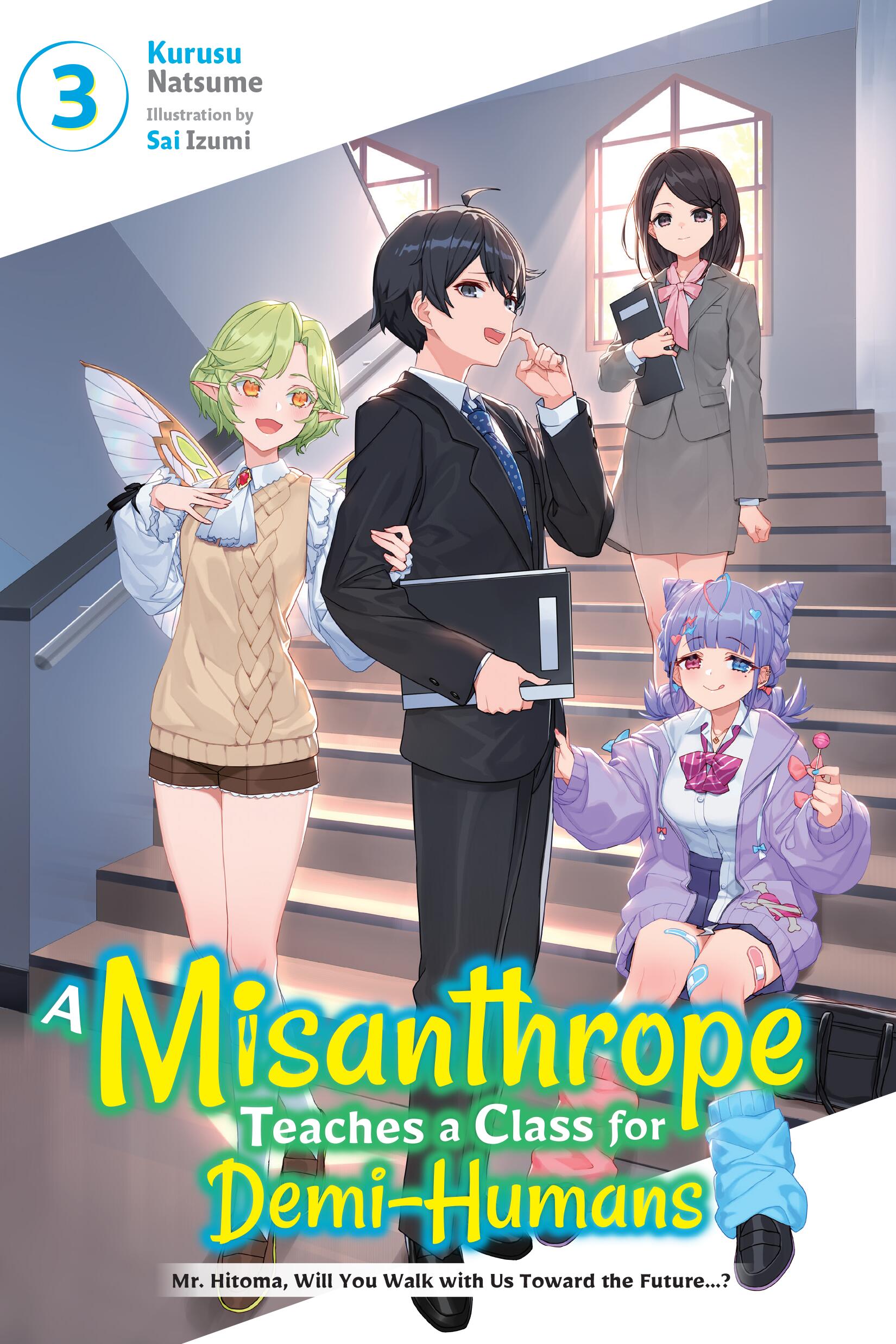 A Misanthrope Teaches a Class for Demi-Humans Vol 03 (Light Novel) *PRE-ORDER*