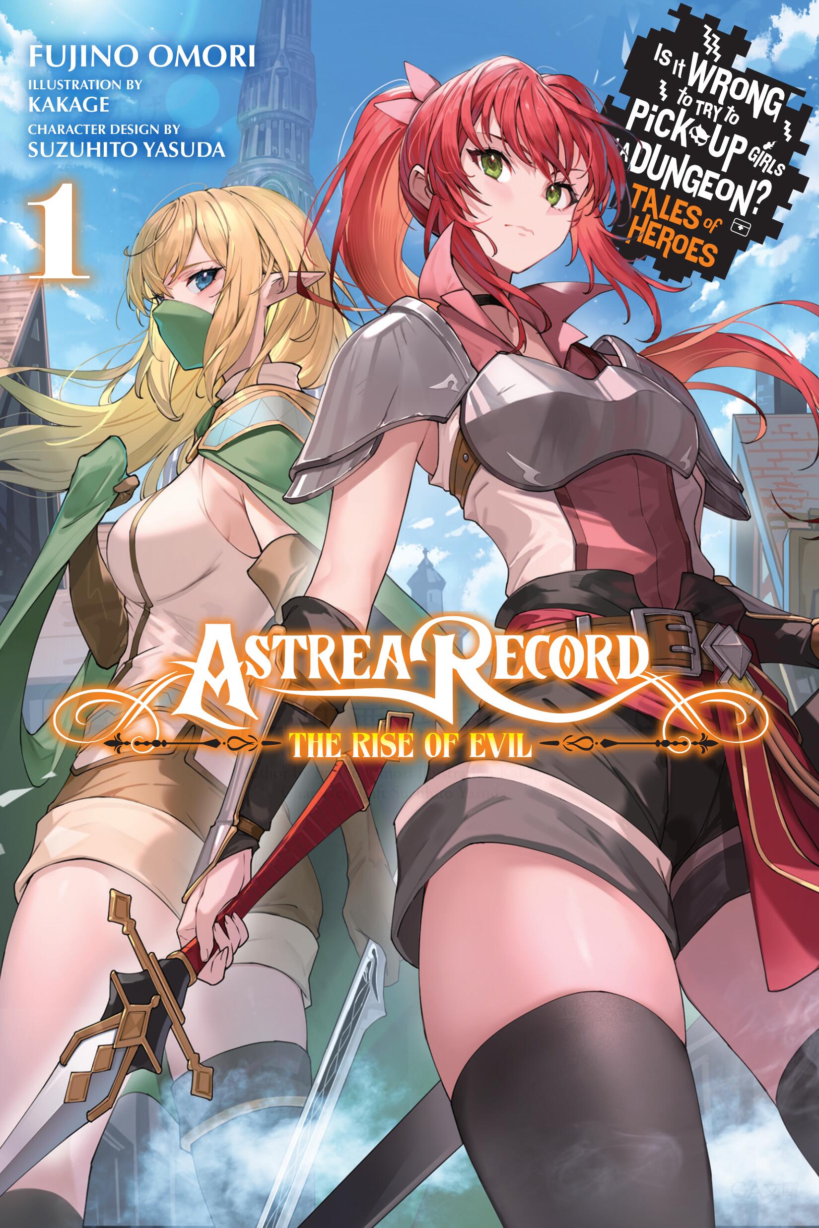 Astrea Record Is It Wrong to Try to Pick Up Girls in a Dungeon? Tales of Heroes Vol 01 (Light Novel)