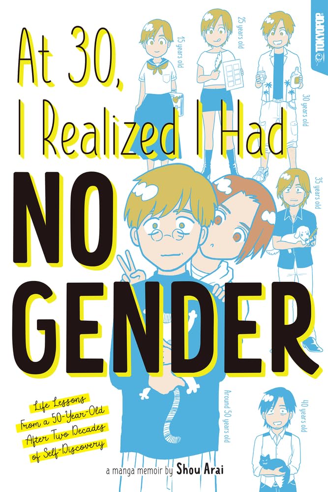 At 30, I Realized I Had No Gender: Life Lessons From A 50-year-old After Two Decades Of Self-Discovery GN *DAMAGED* - Walt's Comic Shop