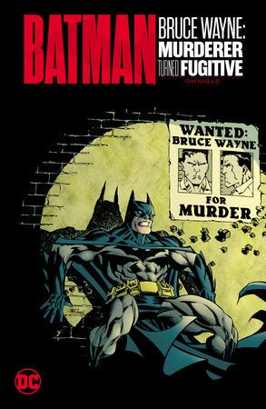 Batman: Bruce Wayne - Murderer Turned Fugitive Omnibus HC *PRE-ORDER* - Walt's Comic Shop