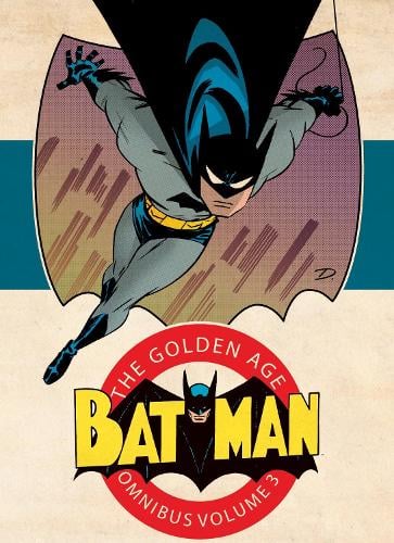 Batman The Golden Age Omnibus HC Vol 03 *OOP* - Walt's Comic Shop