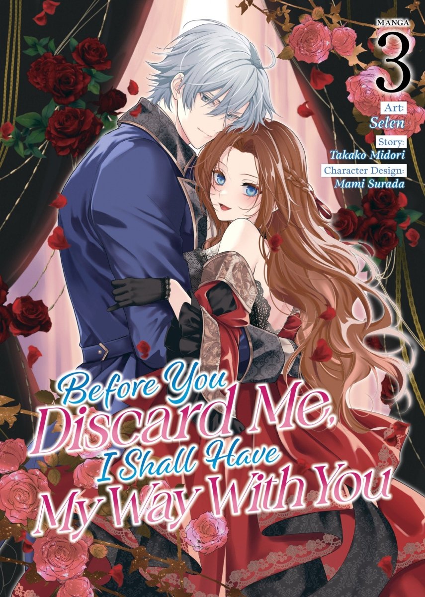 Before You Discard Me, I Shall Have My Way With You (Manga) Vol. 3 - Walt's Comic Shop