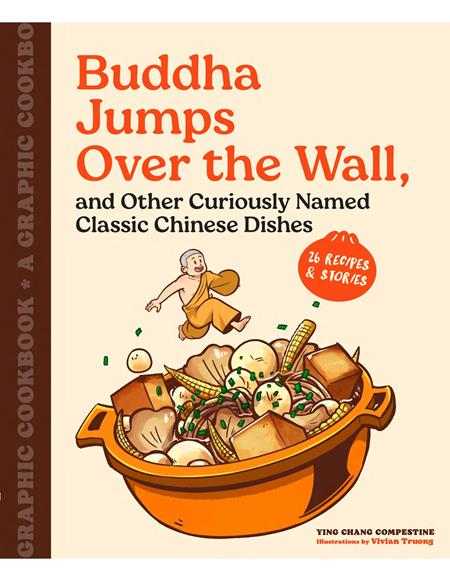 Buddha Jumps Over The Wall, And Other Curiously Named Classic Chinese Dishes TP A Graphic Cookbook *PRE - ORDER* - Walt's Comic Shop