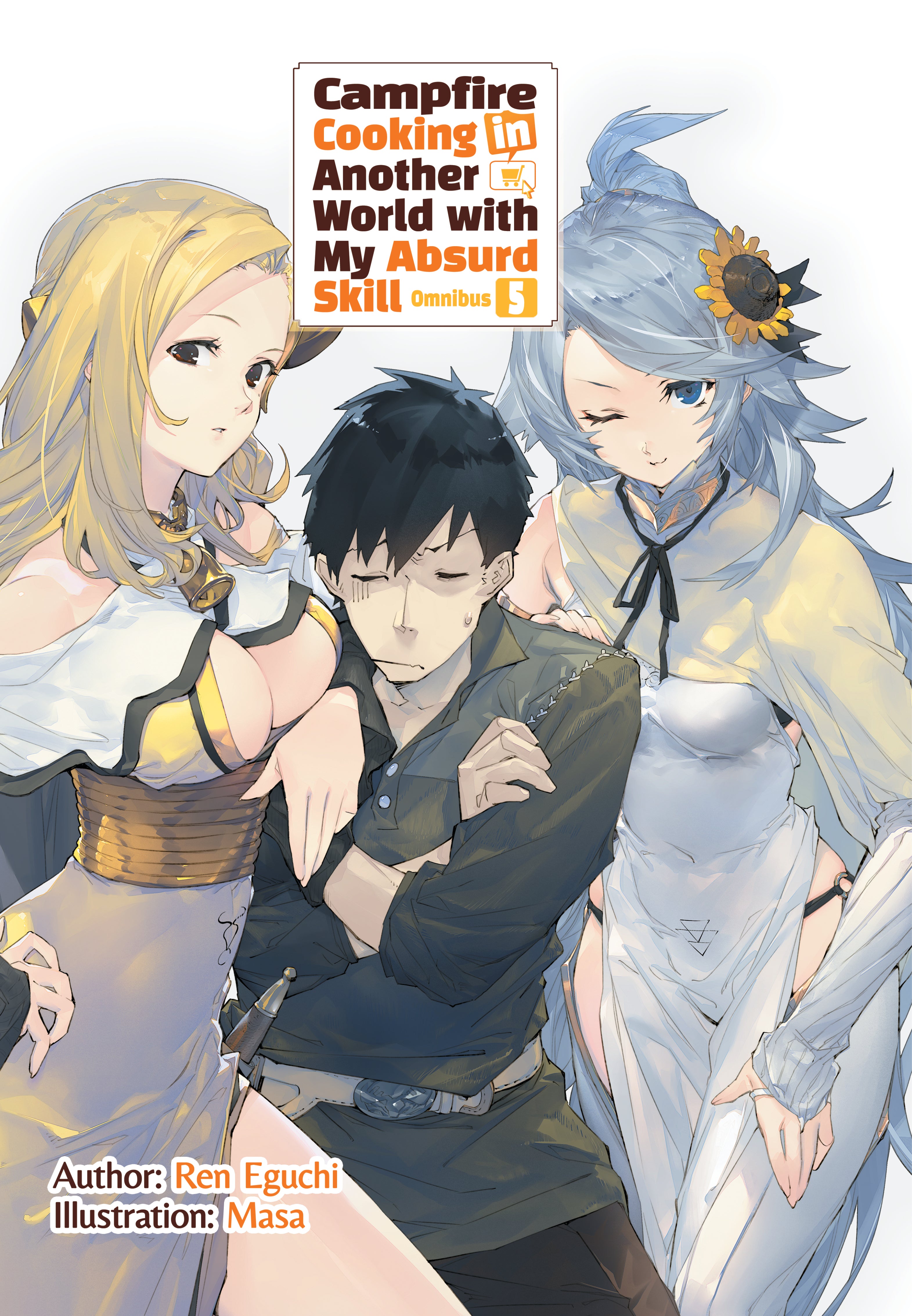Campfire Cooking in Another World With My Absurd Skill: Omnibus Vol 05 (Light Novel) *PRE-ORDER*